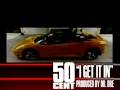 I Get It In – 50 Cent