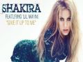 Give It Up to Me – Shakira