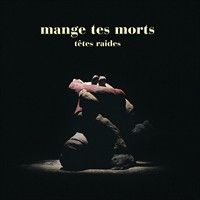 Pochette de Mange Tes Morts