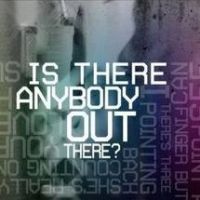 pochette de Is Anybody Out There